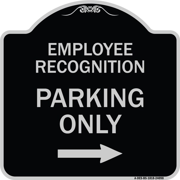 Signmission Employee Recognition Parking Right Arrow Heavy-Gauge Aluminum Sign, 18" x 18", BS-1818-24098 A-DES-BS-1818-24098 - main